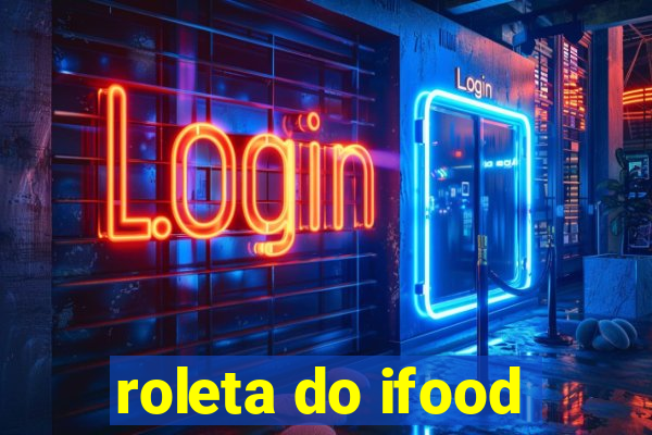 roleta do ifood